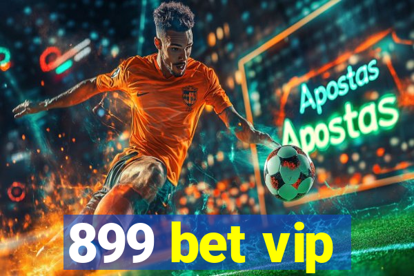 899 bet vip